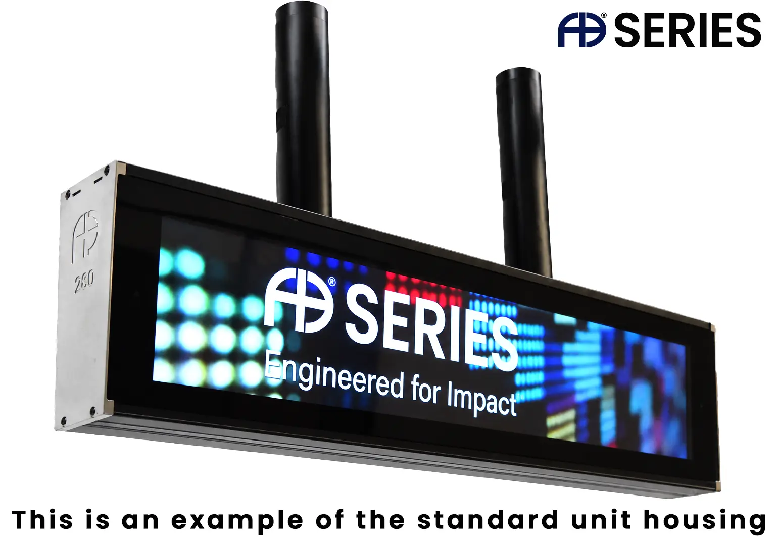 AD Series 28-inch stretch display in the standard housing